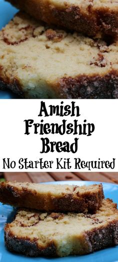 two pictures of bread on a blue plate with the words amish friendship bread no starter kit required