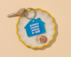 a keychain that says every mom needs a no with a house on it