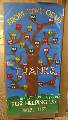 a bulletin board with owls on it that says, from owl's thanks for helping us wise up