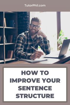 a man sitting at a desk in front of a laptop with the words how to improve your