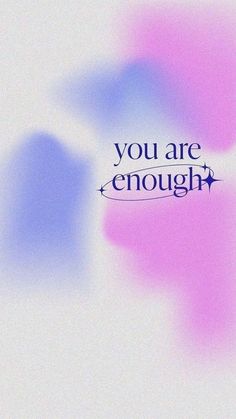 You Are Enough, Blue And Pink, Aura, Pink, Blue, White