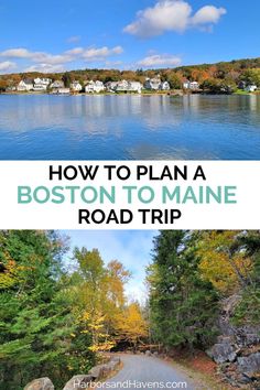 the road that runs through boston to maine is shown with text overlay reading how to plan a boston to maine road trip