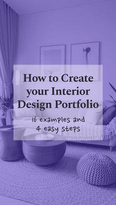 a living room with purple walls and furniture in the background text reads how to create your interior design portfolio 16 examples and 4 easy steps