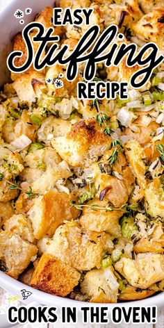 a casserole dish with stuffing in it and the words easy stuffing recipe cooks in the oven