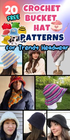 a collage of different hats with the words crochet bucket hat patterns for trendy headwear