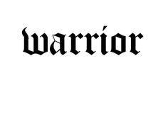 the word warrior written in black ink on a white background