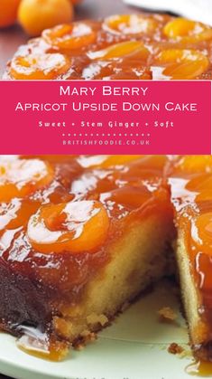 a close up of a cake on a plate with the words mary berry apricot upside down cake