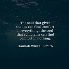 the soul that gives thanks can find comfort in everything