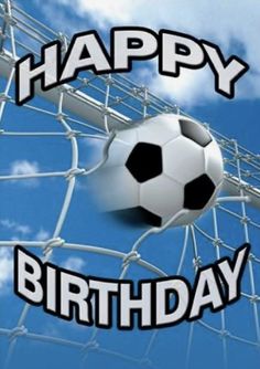 a happy birthday card with a soccer ball in the goal