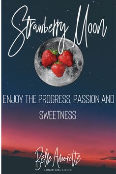 strawberry moon with the words, enjoy the progress, passion and sweetness