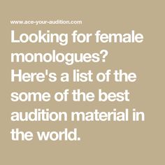 the words looking for female monologues here's list of the some of the best