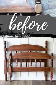 a wooden bed frame with the words before and after painted on it in white lettering