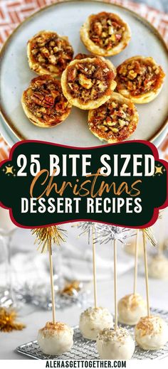 christmas desserts with text overlay that reads 25 bite sized christmas dessert recipe ideas