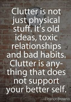 a brick wall with a clock on it that says, clutter is not just physical stuff