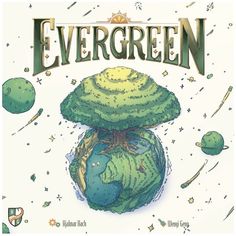 an illustrated book cover for evergreen, with the earth on it's top and surrounded by other objects