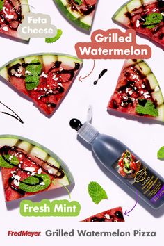 a bottle of watermelon and some slices of pizza on a white surface with the words grilled watermelon