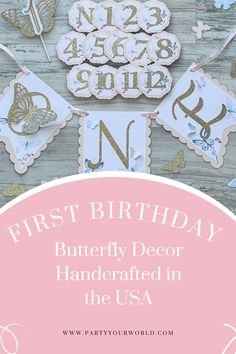 first birthday butterfly decor handcrafted in the usa with text overlay that reads first birthday butterfly decor handcrafted in the usa