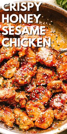 crispy honey sesame chicken in a skillet with text overlay that reads, crispy honey sesame chicken