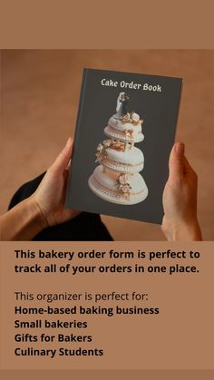 a person holding up a cake order book in front of their face with the caption, this bakery order form is perfect to track all of your orders in one place