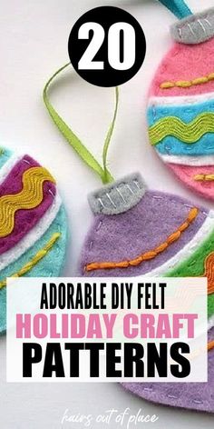 two felt ornaments with text overlay that reads, 20 adorable diy felt holiday craft patterns