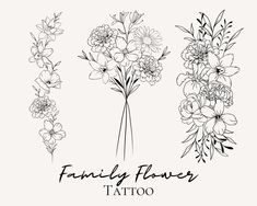 four flower tattoos with the words family flowers on them