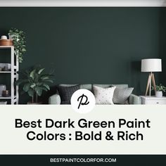 the best dark green paint colors bold and rich