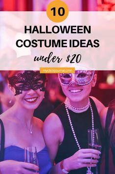 two women wearing masks with text overlay that reads 10 halloween costume ideas under $ 20