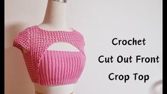 a crochet crop top on a mannequin with the text crochet cut out front crop top