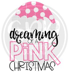 a pink christmas ornament with polka dots and the words dreaming of a pink christmas