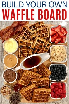 the waffle board is full of fruit, nuts and dips with text overlay that reads build your own waffle board