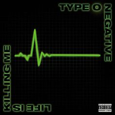 a green heartbeat with the words type o negative on it