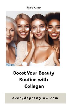 Four diverse women smiling and applying collagen cream on their faces with the text "Boost Your Beauty Routine with Collagen" below. Benefits Of Collagen, Collagen Benefits, Regenerative Medicine, Lifestyle Habits, Healthy Glowing Skin, Laser Therapy, Skin Hair, Skin Radiance