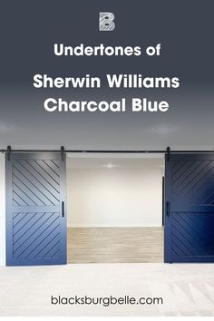 two blue doors with the words undertones of sherwin williams's charcoal blue