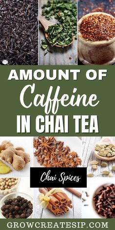 different types of caffeine in chai tea with the words, amount of caffeine in chai tea