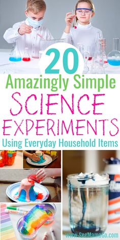 20 amazing simple science experiments for kids using everyday household items to make their own creations