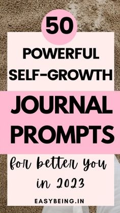 50 Powerful Self Growth Journal Prompts to improve yourself in  2023 2023 Journal Prompts, Self Growth Journal, Therapy Prompts, Growth Journal Prompts, Journal Prompts For Healing, 50 Journal Prompts, 2023 Journal, Growth Journal