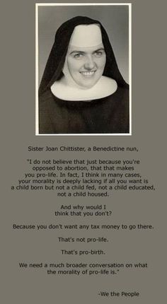 a black and white photo with a nun's quote in the center that reads sister joan chittener, at benedictine nun