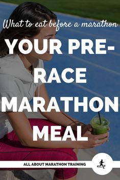 a woman sitting on a bench holding a green drink with the words, what to eat before marathon your pre - race marathon meal