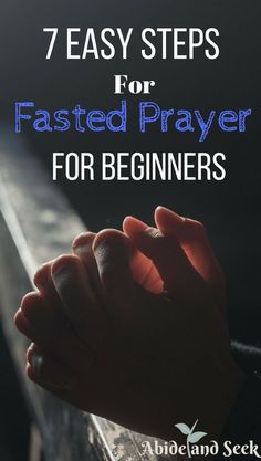 hands clasped together with the text 7 easy steps for fasting prayer to beginners