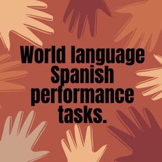 the words world language spanish performance tasks written in black and white on an orange background