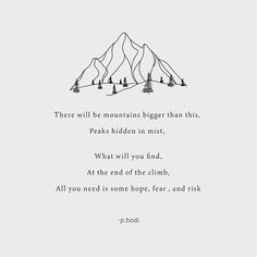 a poem written in black and white with mountains on the side, surrounded by trees