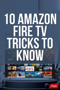 the top 10 amazon fire tv tricks to know