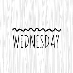 the word wednesday written in black ink on a white background with wavy lines and waves