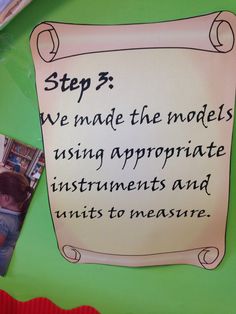 a piece of paper that says step 3 we made the models using appropriate instruments and units to measure