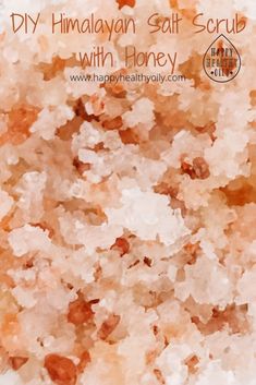 himalayan salt scrub with honey on a white background and text overlay that reads diy himalayan salt scrub with honey