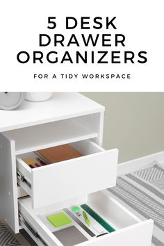 a white desk with drawers in it and the title 5 desk drawer organizers for a tidy workspace