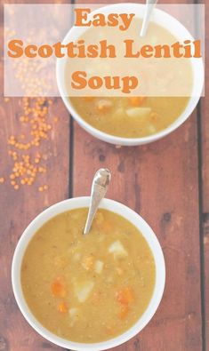 two white bowls filled with soup on top of a wooden table and text overlay reads easy scottish lentil soup