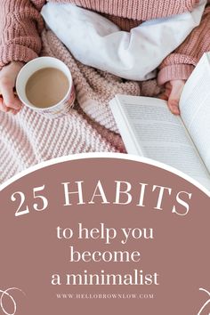 25 habits to help you become a minimalist #minimalist #minimalistfamily #minimalisthabits Creating Routines, Simple Living Lifestyle, Homemaking Tips, Slow Lifestyle, Life Changing Habits, Konmari Method, Simpler Lifestyle