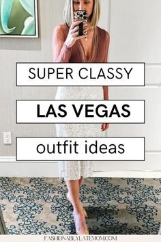 a woman taking a selfie in front of a mirror with the words super classy las vegas outfit ideas