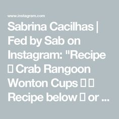 the words sabrina cacihas feed by sab on instagram recipe crab rangoon wonton cups